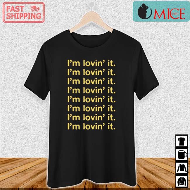 [最新] I M Lovin It Shirt 167458 M Im Lovin It Shirt